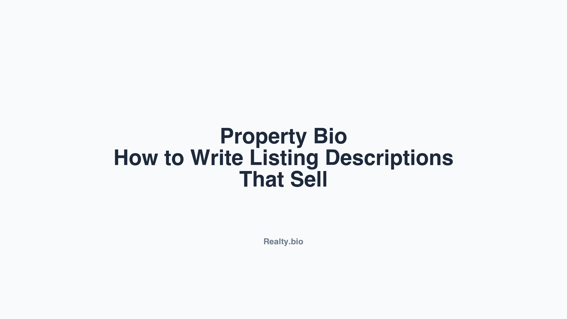 Property Bio: How to Write Listing Descriptions That Sell